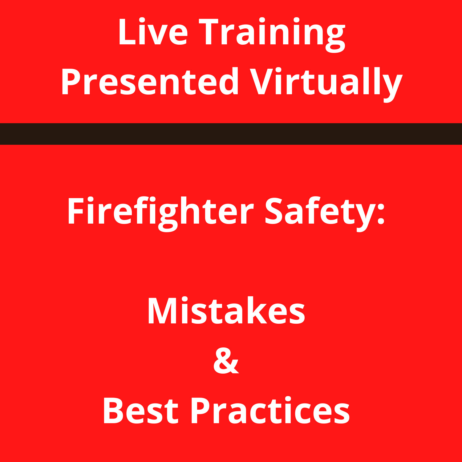 Firefighter Safety: Mistakes &amp; Best Practices