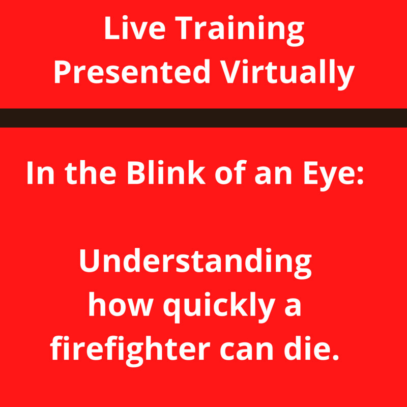 In the Blink of an Eye: How Quickly a Firefighter Can Die