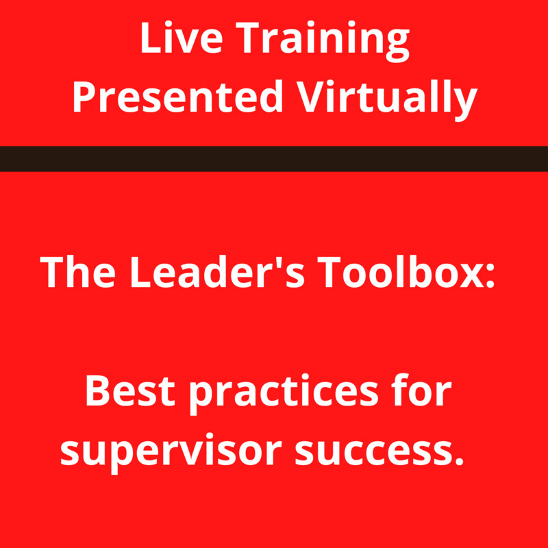 The Leader's Toolbox: Best Practices for Supervisory Success