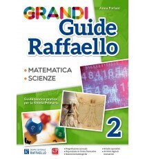 GRANDI GUIDE RAFFAELLO 2° MATEMATICA E SCIENZE GRANDI GUIDE RAFFAELLO 2° MATEMATICA E SCIENZE