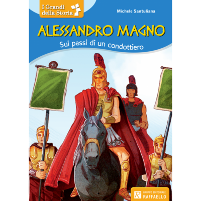 Alessandro Magno - Sui passi di un condottiero