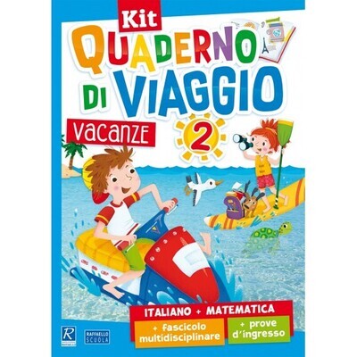 Kit Quaderno di viaggio 2 - Italiano + Matematica + fascicolo multidisciplinare + prove d'ingresso