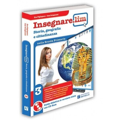 Insegnare Lim Storia, geografia e cittadinanza. Classe 3°. Guida didattica Insegnare Lim Storia, geografia e cittadinanza. Classe 3°. Guida didattica
