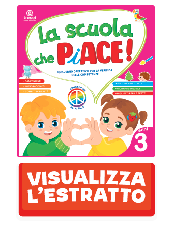 LA SCUOLA CHE PIACE! 3 anni