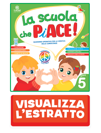 LA SCUOLA CHE PIACE! 5 anni