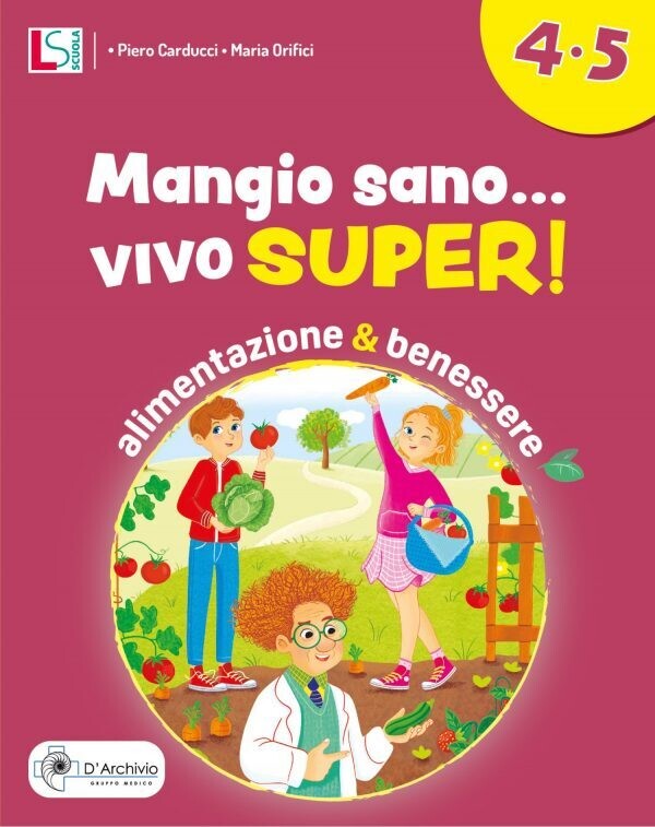 Mangio sano… Vivo Super! Alimentazione e benessere