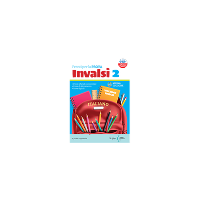 PRONTI PER LA PROVA INVALSI 2 - VOLUME UNICO ITA-MATE - EDIZIONE 2024