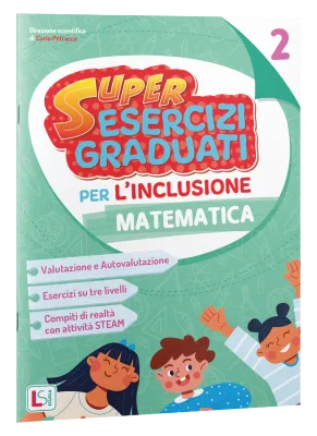 SUPERESERCIZI GRADUATI PER L’INCLUSIONE MATEMATICA 2