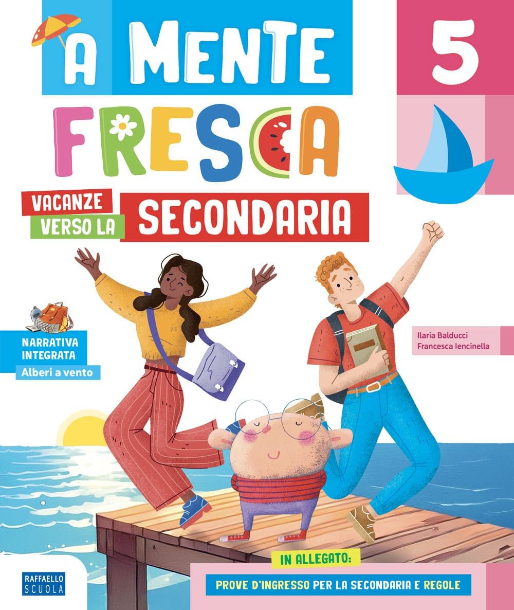 A mente fresca 5 – Vacanze verso la secondaria