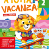 A tutta vacanza! - Classe 2 A tutta vacanza! - Classe 2