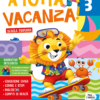 A tutta vacanza! - Classe 3 A tutta vacanza! - Classe 3