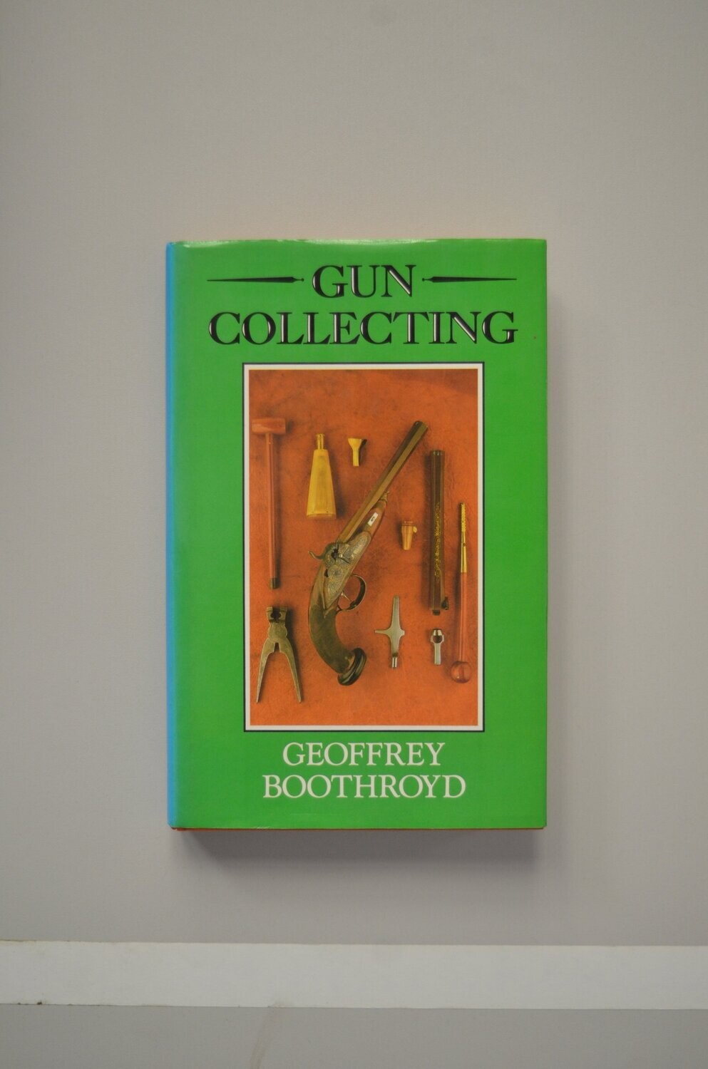 Gun Collecting	Geoffrey Boothroyd