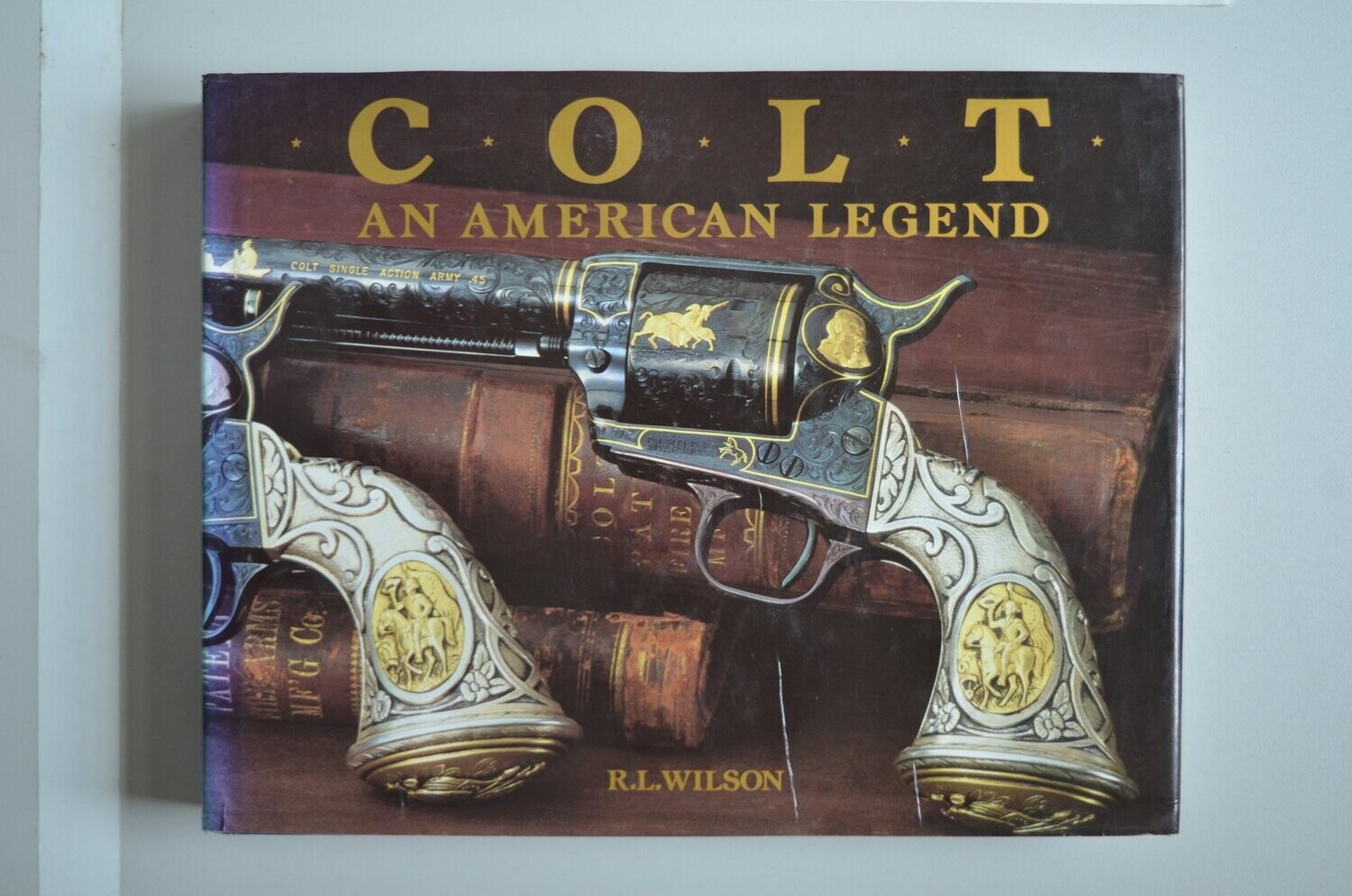 Colt An American Legend	R.L. Wilson