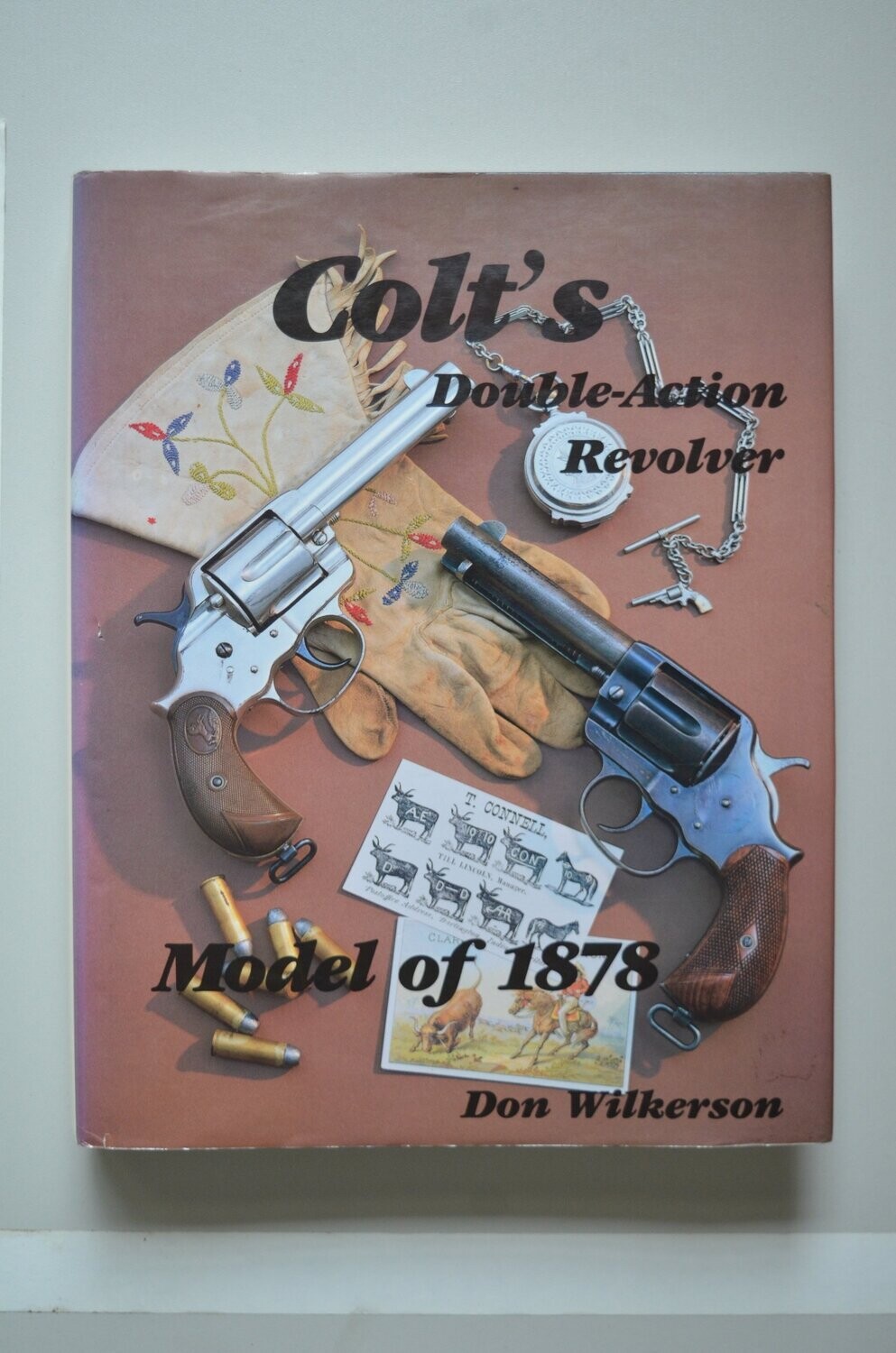 Colt's Double-Action Revolver Model Of 1878	Don Wilkerson
