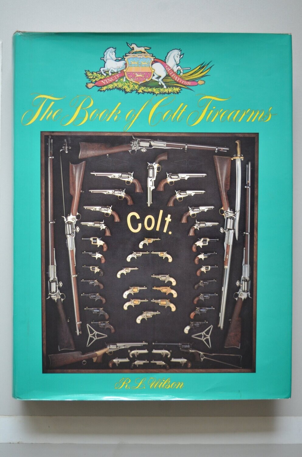 The Book Of Colt Firearms 	R.L. Wilson
