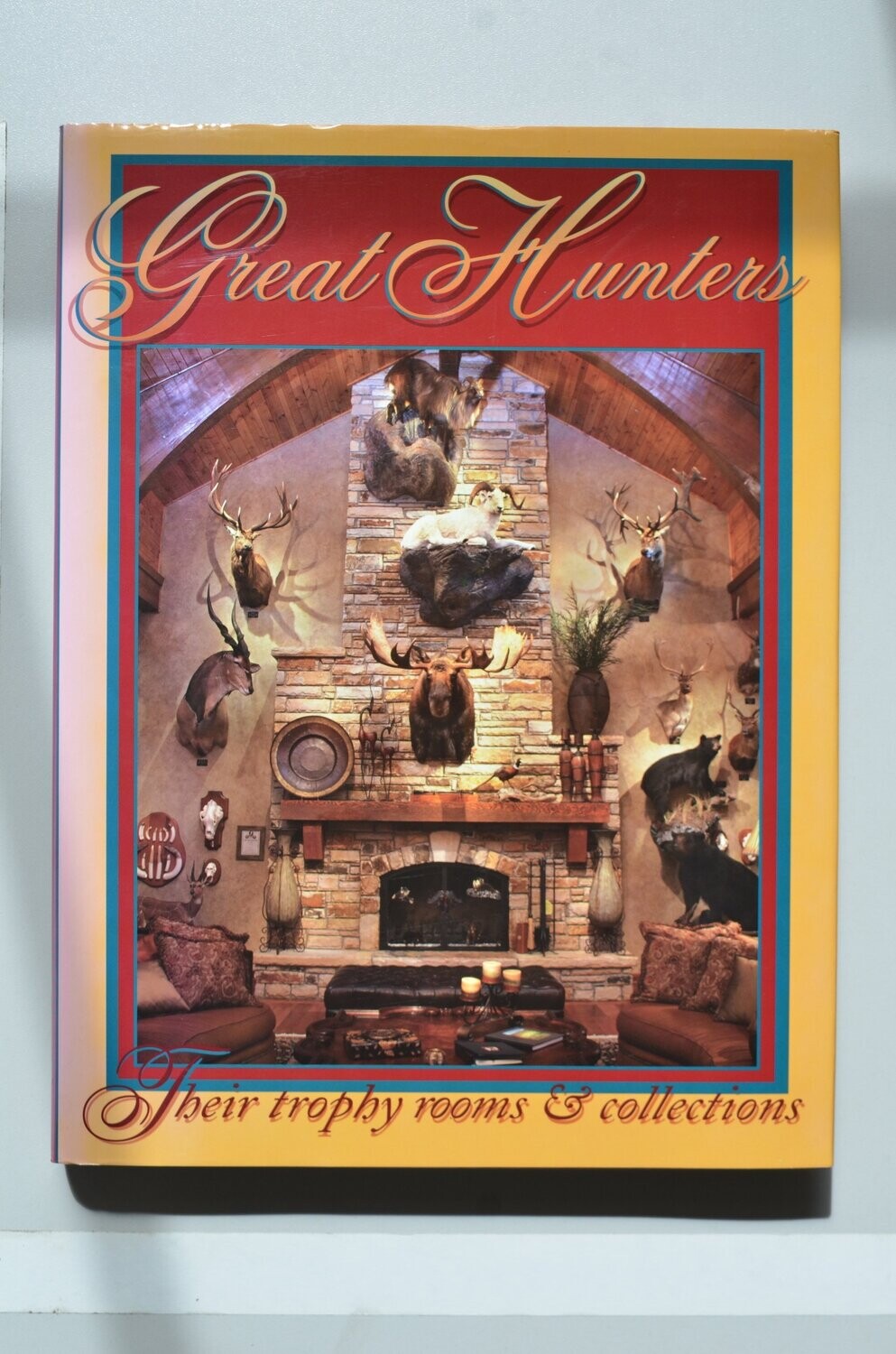 Great Hunters Their Trophy Rooms & Collections (part 6)	Safari Press Inc.