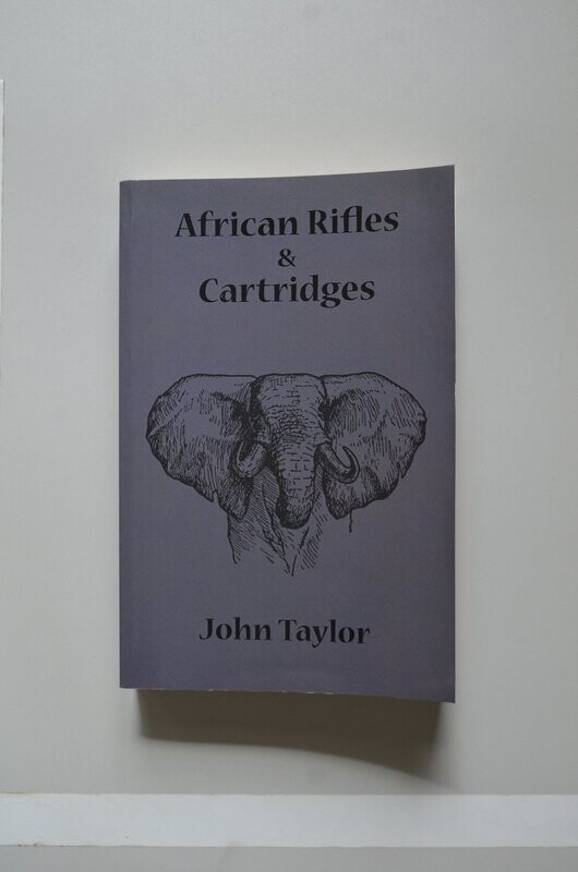 African Rifles & Cartridges 	John Taylor