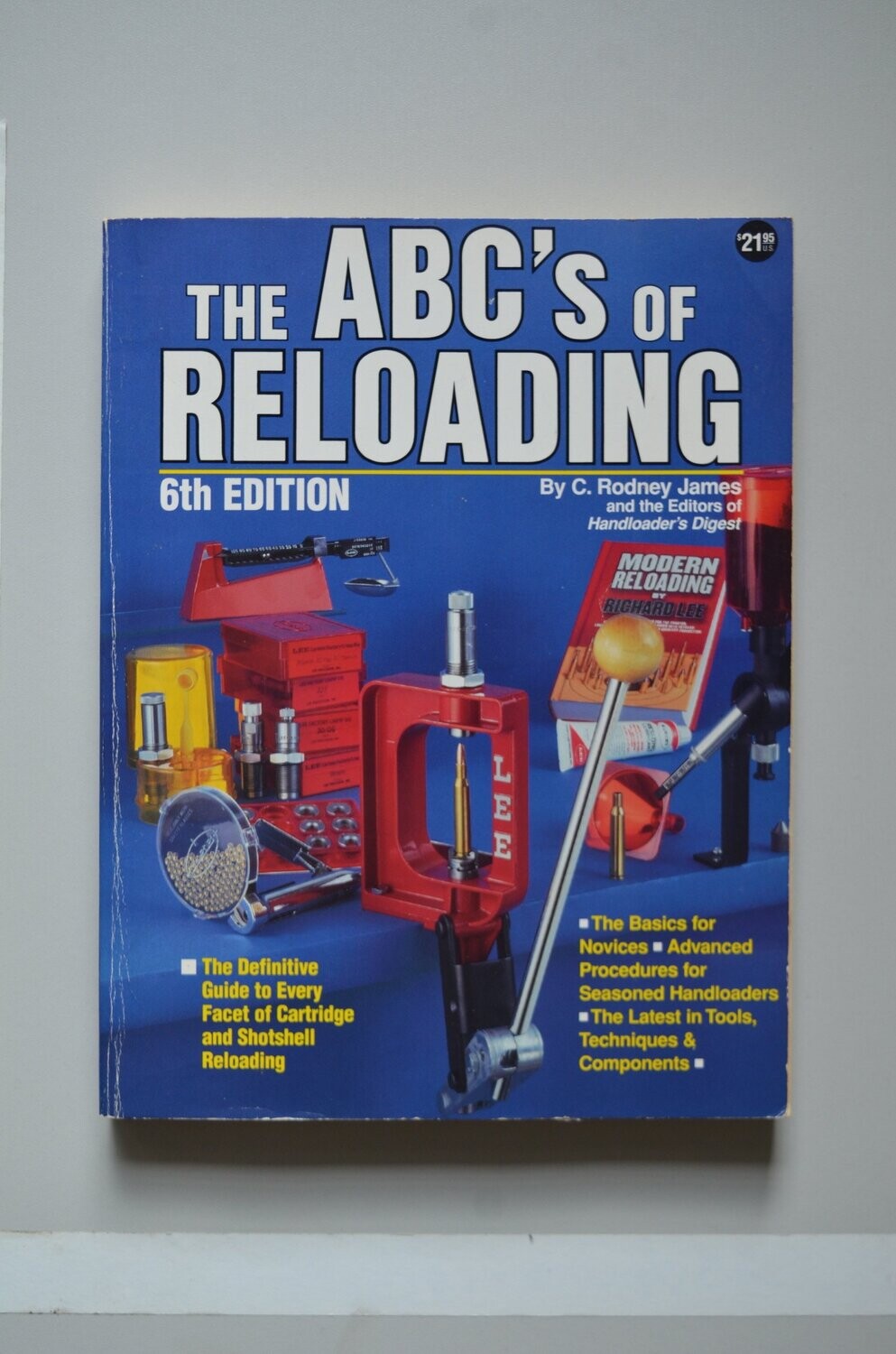 The ABC's Of Reloading 6th Edition	C. Rodney James