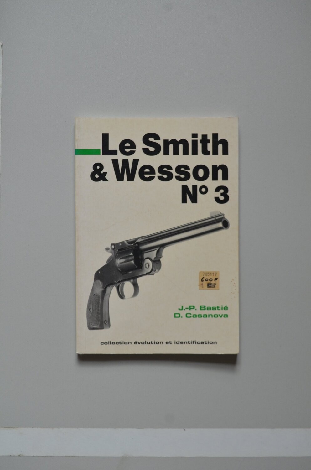 Le Smith & Wesson N° 3	J.P. Bastié - D. Casanova