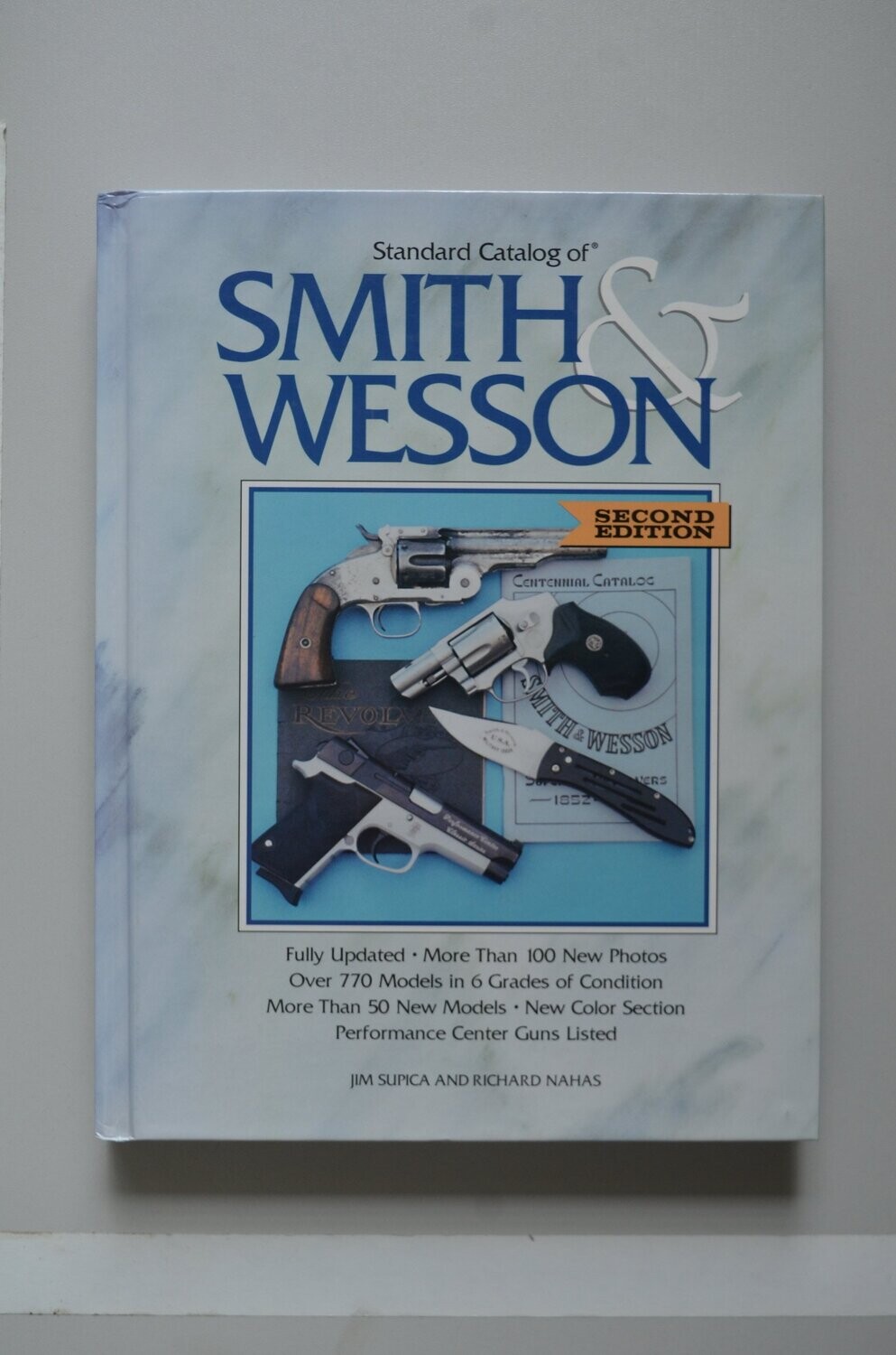 Smith & Wesson Second Edition Jim Supica - Richard nahas Smith & Wesson Second Edition Jim Supica - Richard nahas