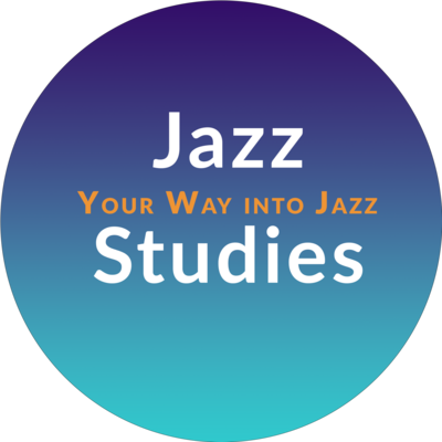 Jazz Studies - Your Way into Jazz!