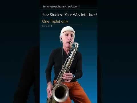One Triplet only - Tenor Saxophone (Exercise 1 Jazz Studies)