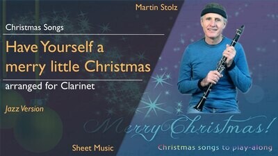 Christmas Series: &quot;Have Yourself a merry little Christmas&quot; - Clarinet