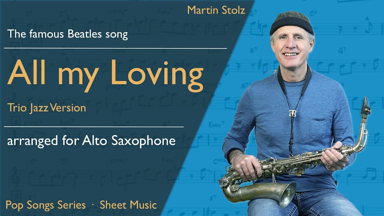 "All my Loving" - Altsaxofon