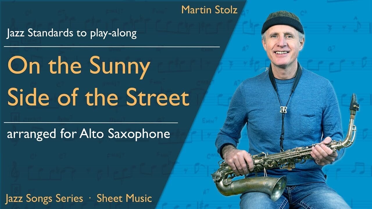 &quot;On the Sunny Side of the Street&quot; - Alto Saxophone · Duo and Band Version