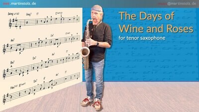 &quot;The Days of Wine and Roses&quot; - Tenor Saxophone