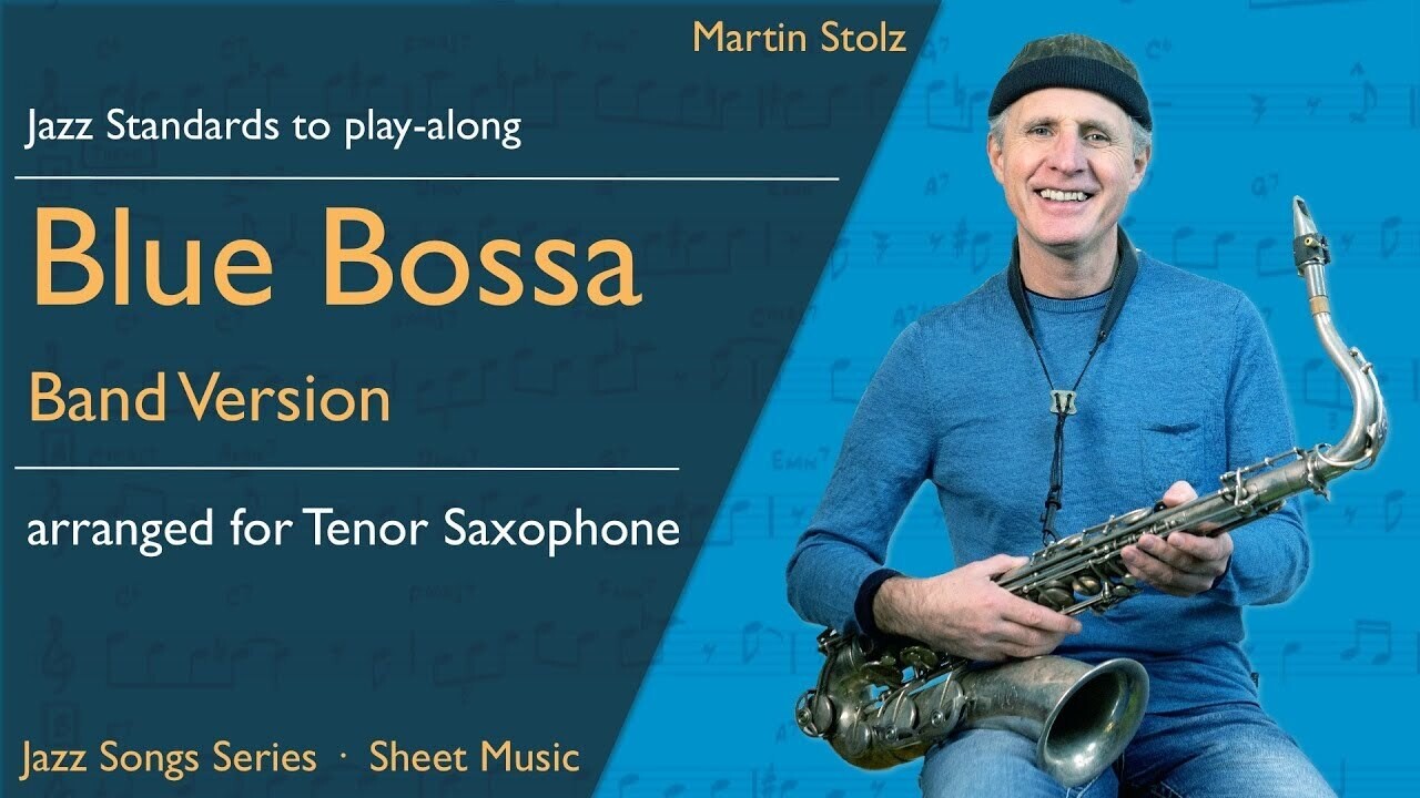 "Blue Bossa" - Tenorsaxofon · Duo und Band Version