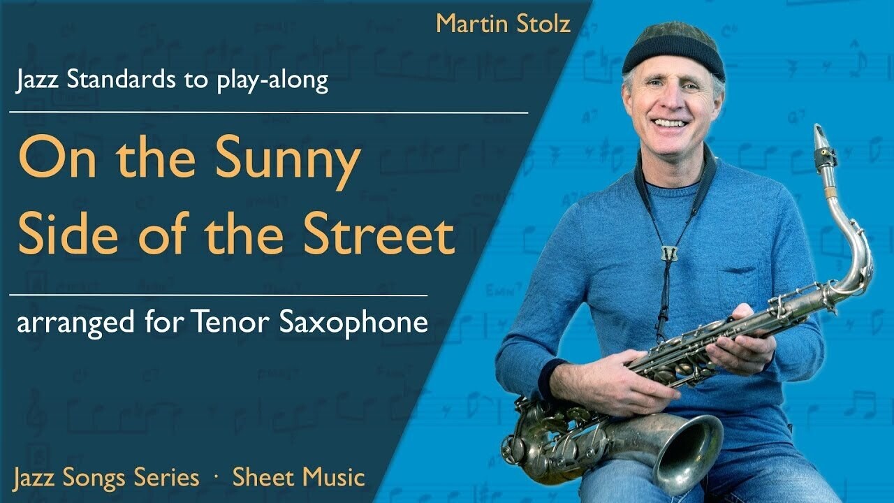 &quot;On the Sunny Side of the Street&quot; - Tenor Saxophone · Duo and Band Version