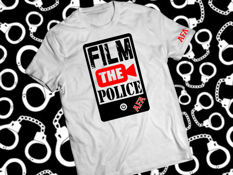 📸AFA 🎬- Always Film the Police (Click Photo for Additional Designs!)