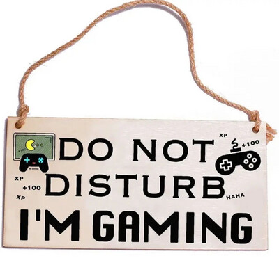 Do Not Disturb I’m Gaming Collectible Wood Sign 