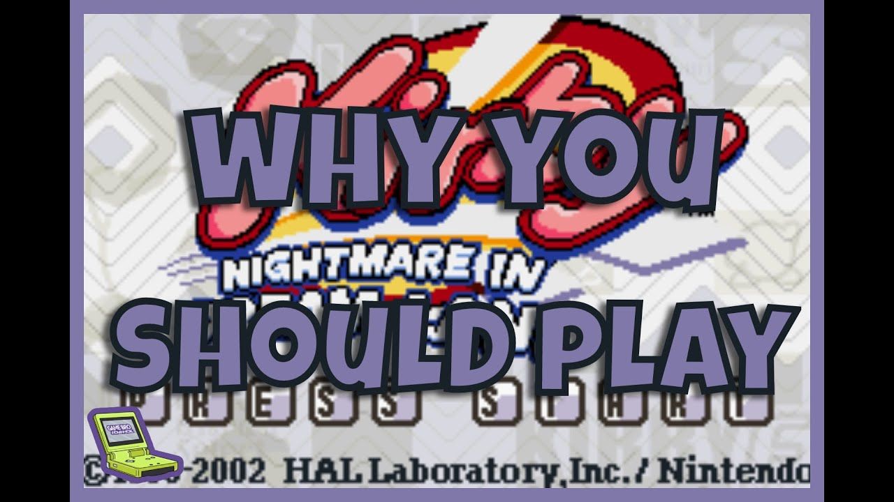 Why You Should Play Kirby: Nightmare In Dream Land (GameBoy Advance)