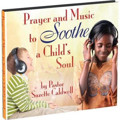 Prayers & Music to Soothe a Child's Soul