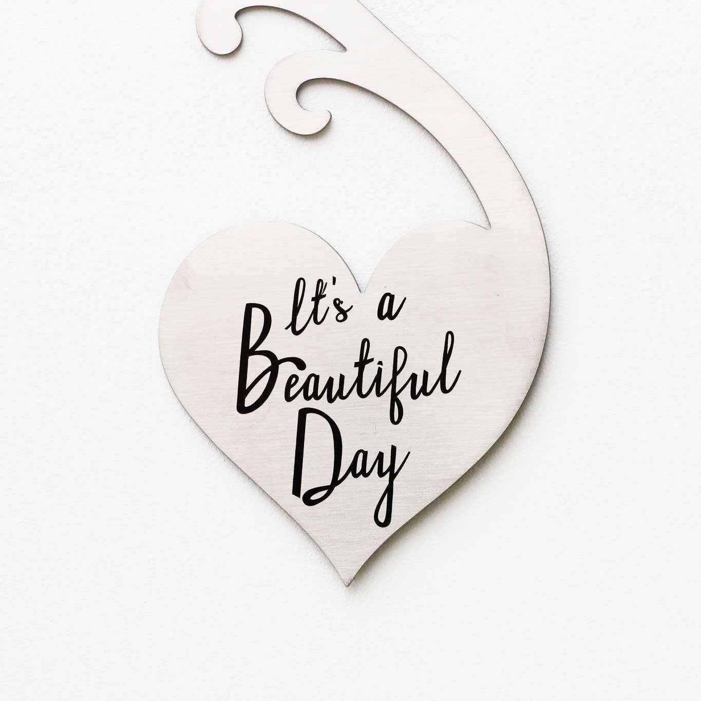 It&#39;s A Beautiful Day