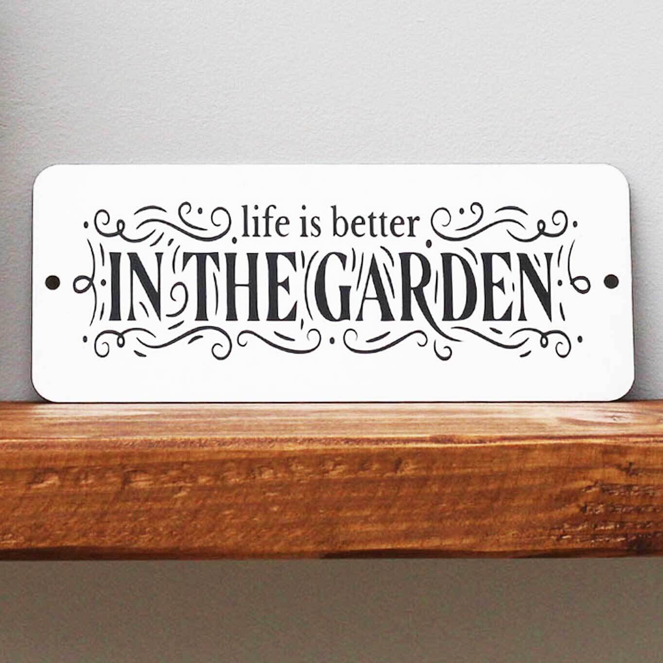 Life Is Better In The Garden