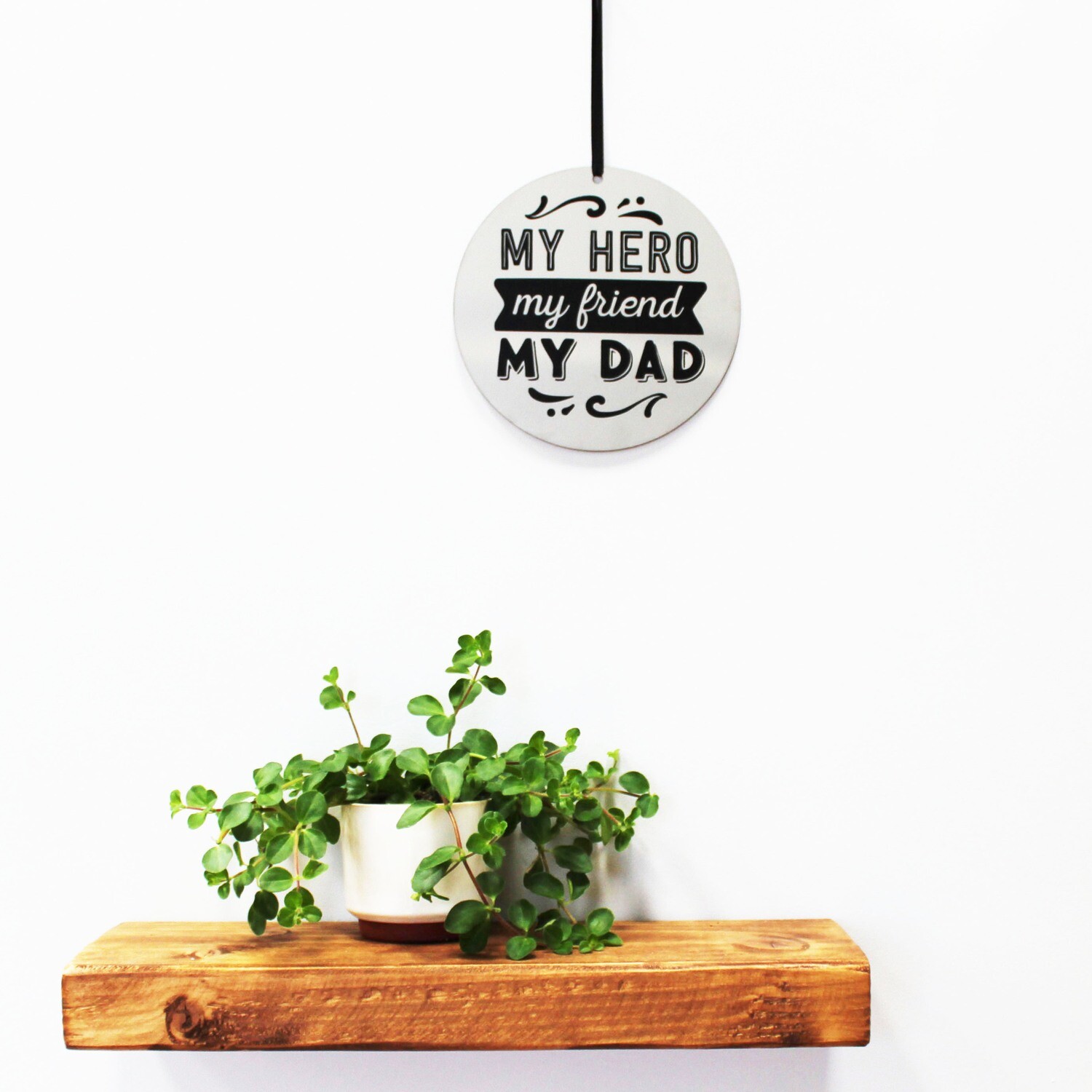 My Hero, my friend, My Dad