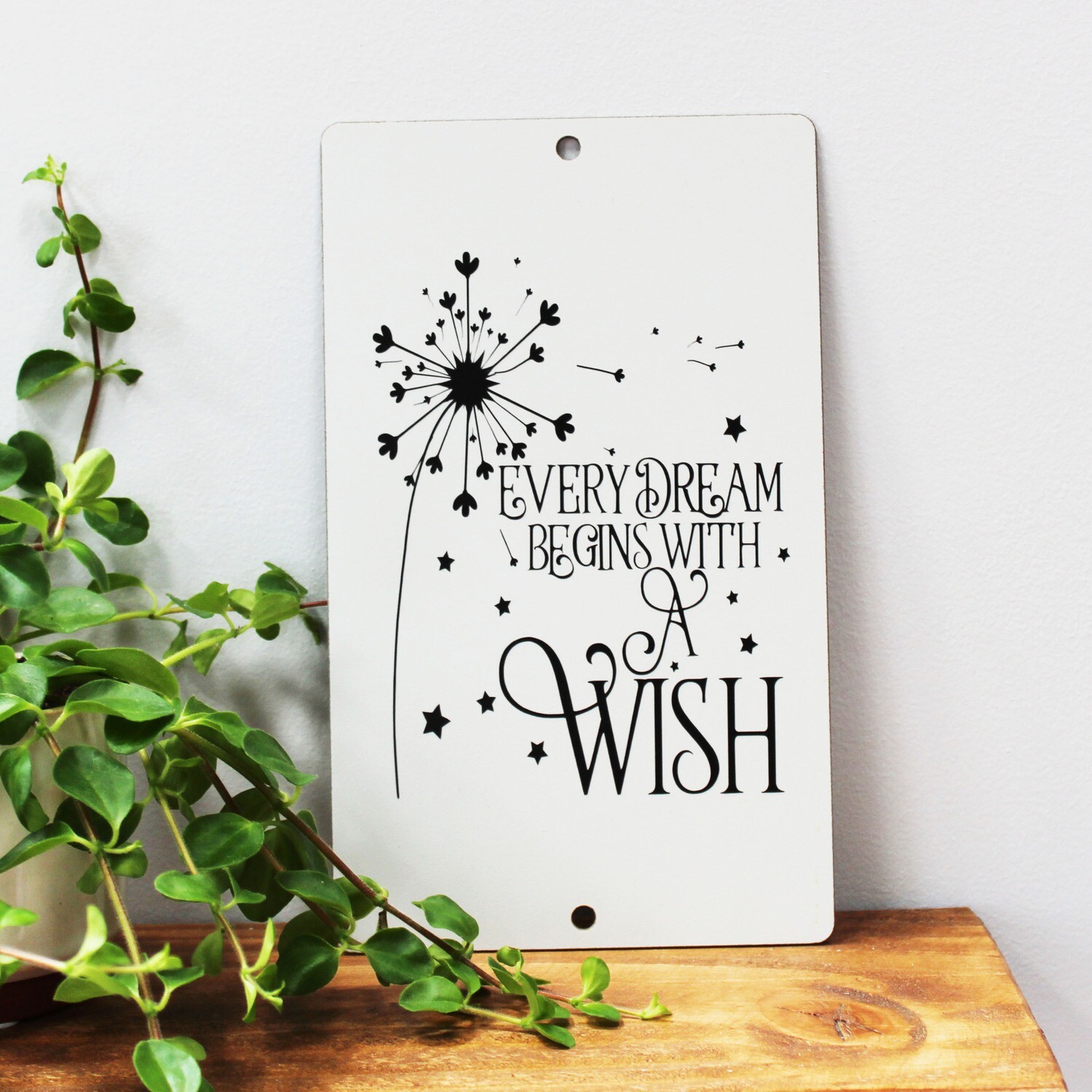 Every Dream begins with a Wish