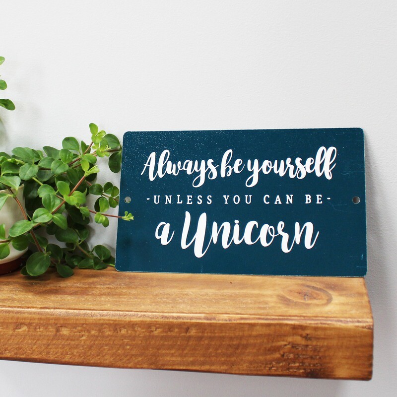Always be yourself - unless you can be a Unicorn