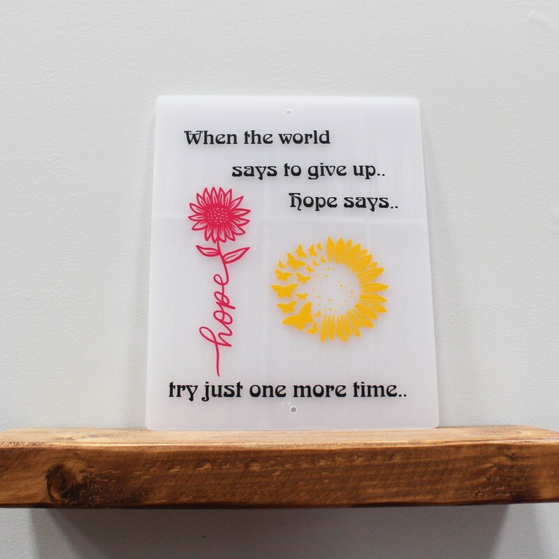 When the world says to give up....hope says.....
