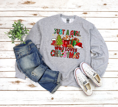 Just A Girl Who Loves Christmas Sweatshirt Just A Girl Who Loves Christmas Sweatshirt