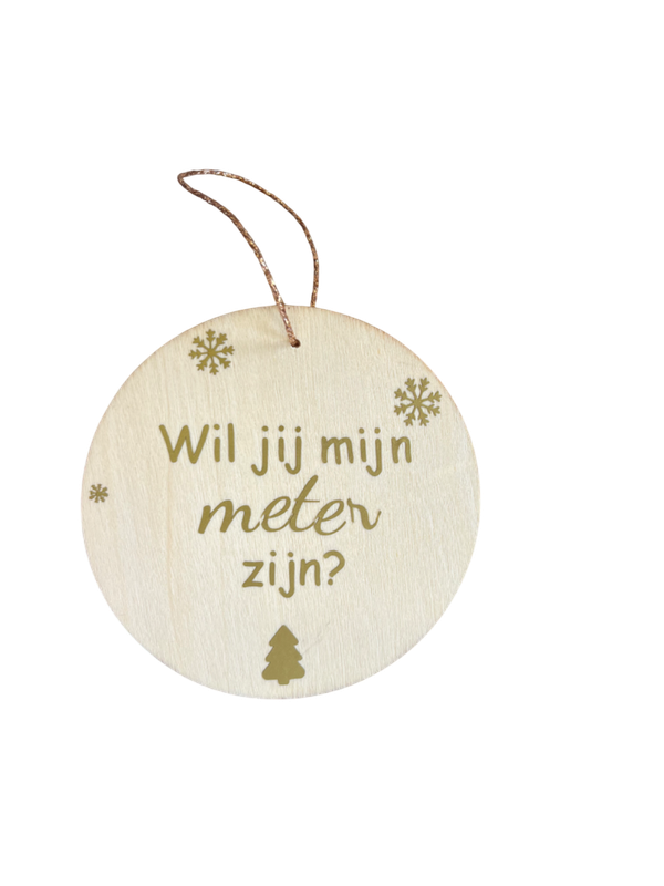 Kerstbal “Wil jij mijn meter zijn?”