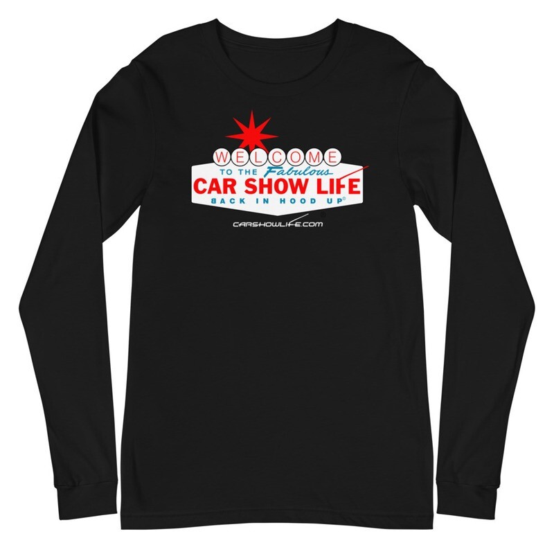 Welcome To The Fabulous Car Show Life Unisex Long Sleeve Tee