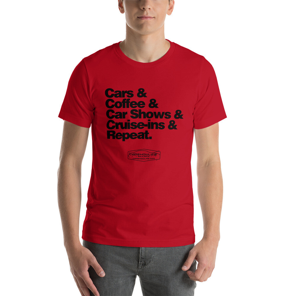 Cars &amp; Coffee &amp; Car Shows &amp; Cruise-Ins &amp; Repeat Unisex T-Shirt, Color: Red, Size: M
