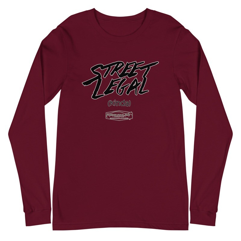Street Legal (Kinda) Unisex Long Sleeve Tee