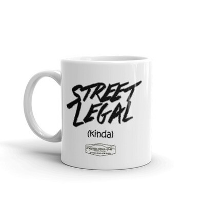 Street Legal (Kinda) White glossy mug