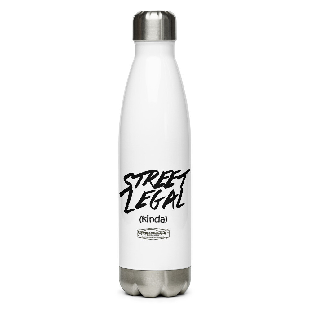 Street Legal (Kinda) Stainless Steel Water Bottle