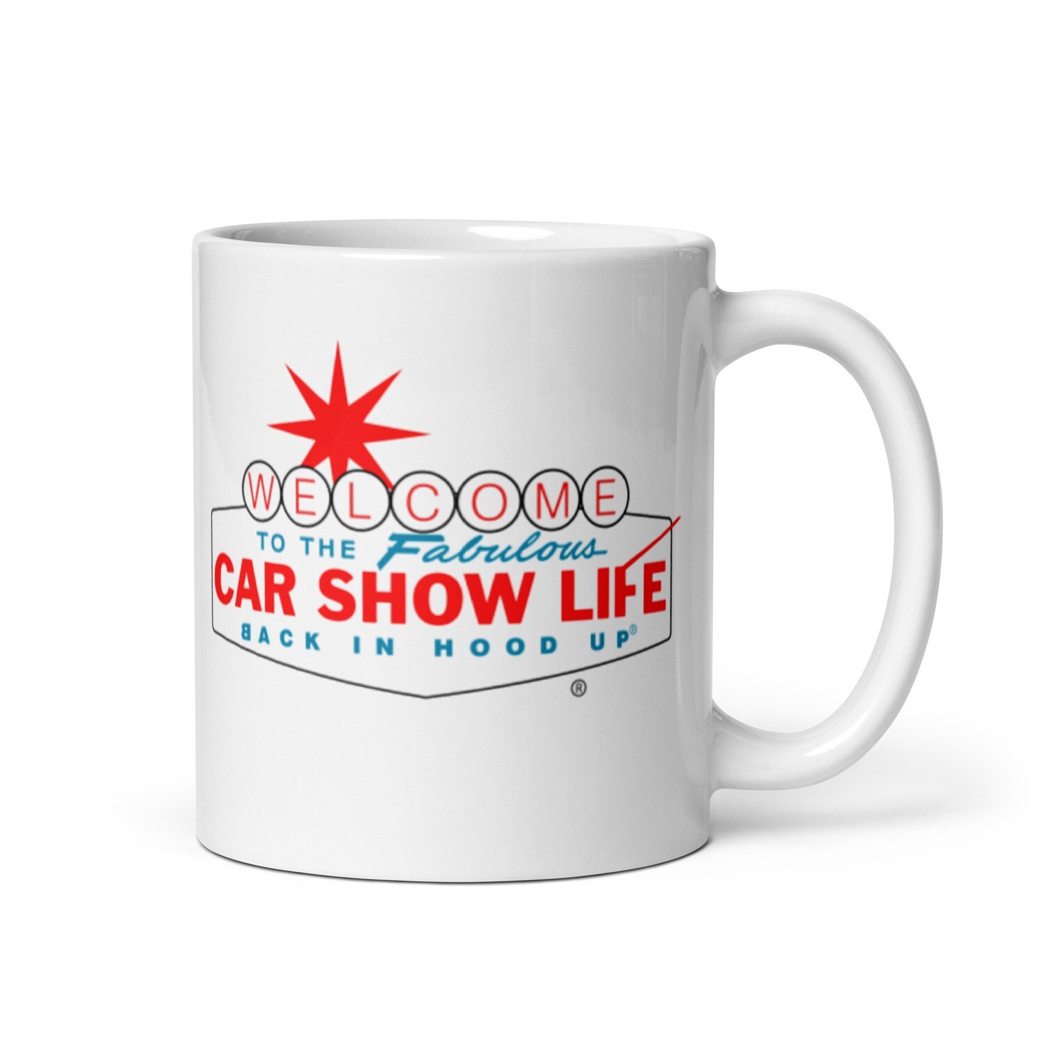 Welcome To The Fabulous Car Show Life White glossy mug